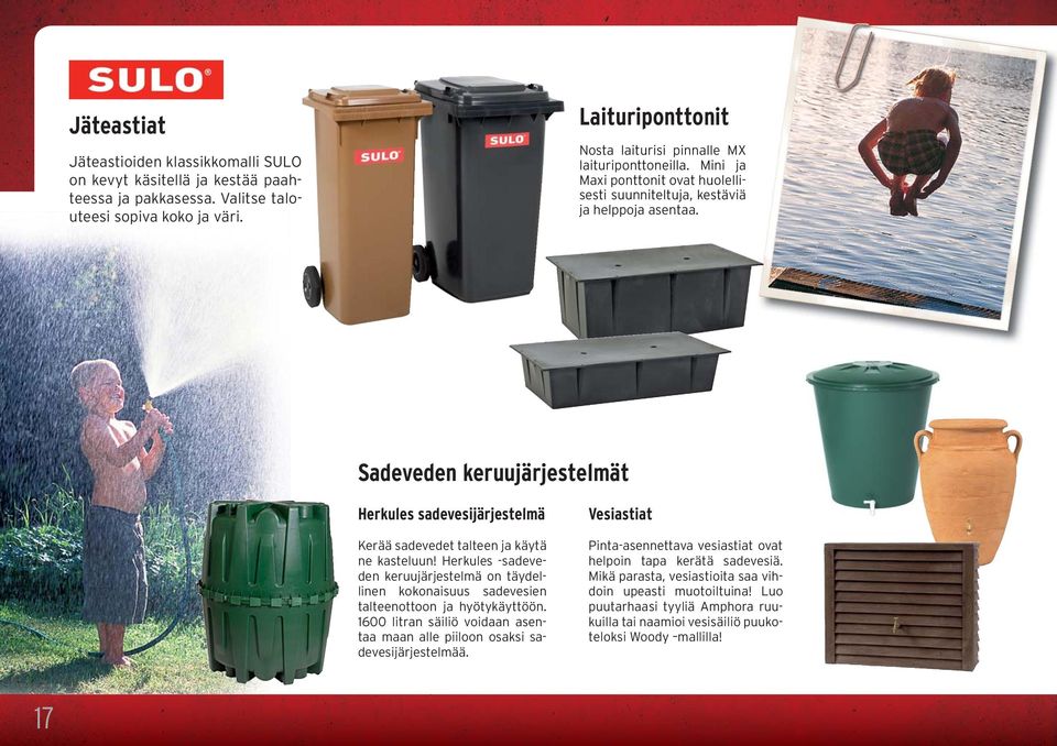 Sadeveden keruujärjestelmät Herkules sadevesijärjestelmä Kerää sadevedet talteen ja käytä ne kasteluun!
