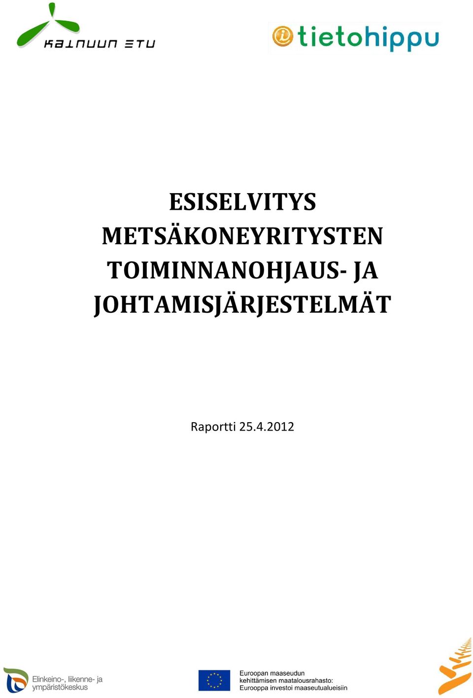 TOIMINNANOHJAUS- JA