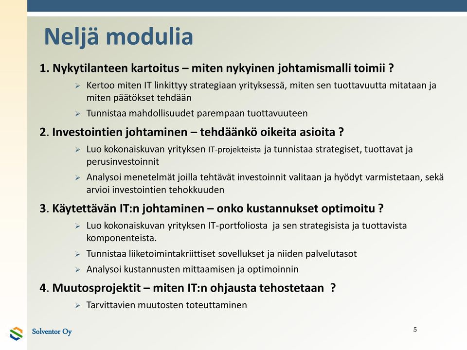 Investointien johtaminen tehdäänkö oikeita asioita?