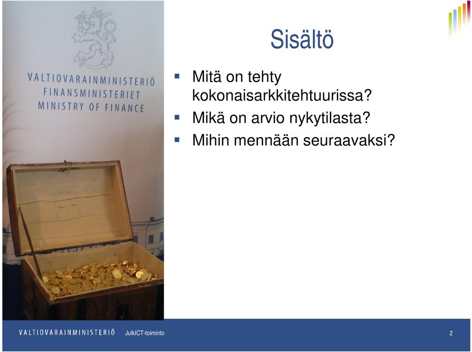 Mikä on arvio nykytilasta?