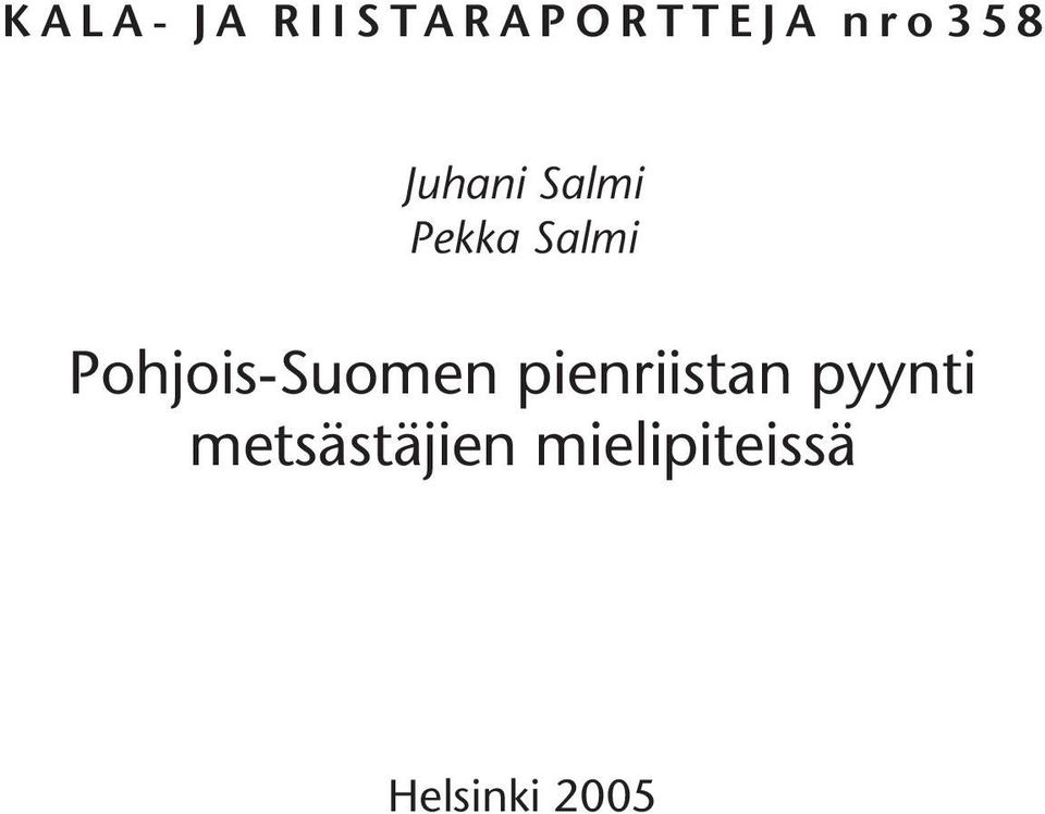 Pohjois-Suomen pienriistan pyynti