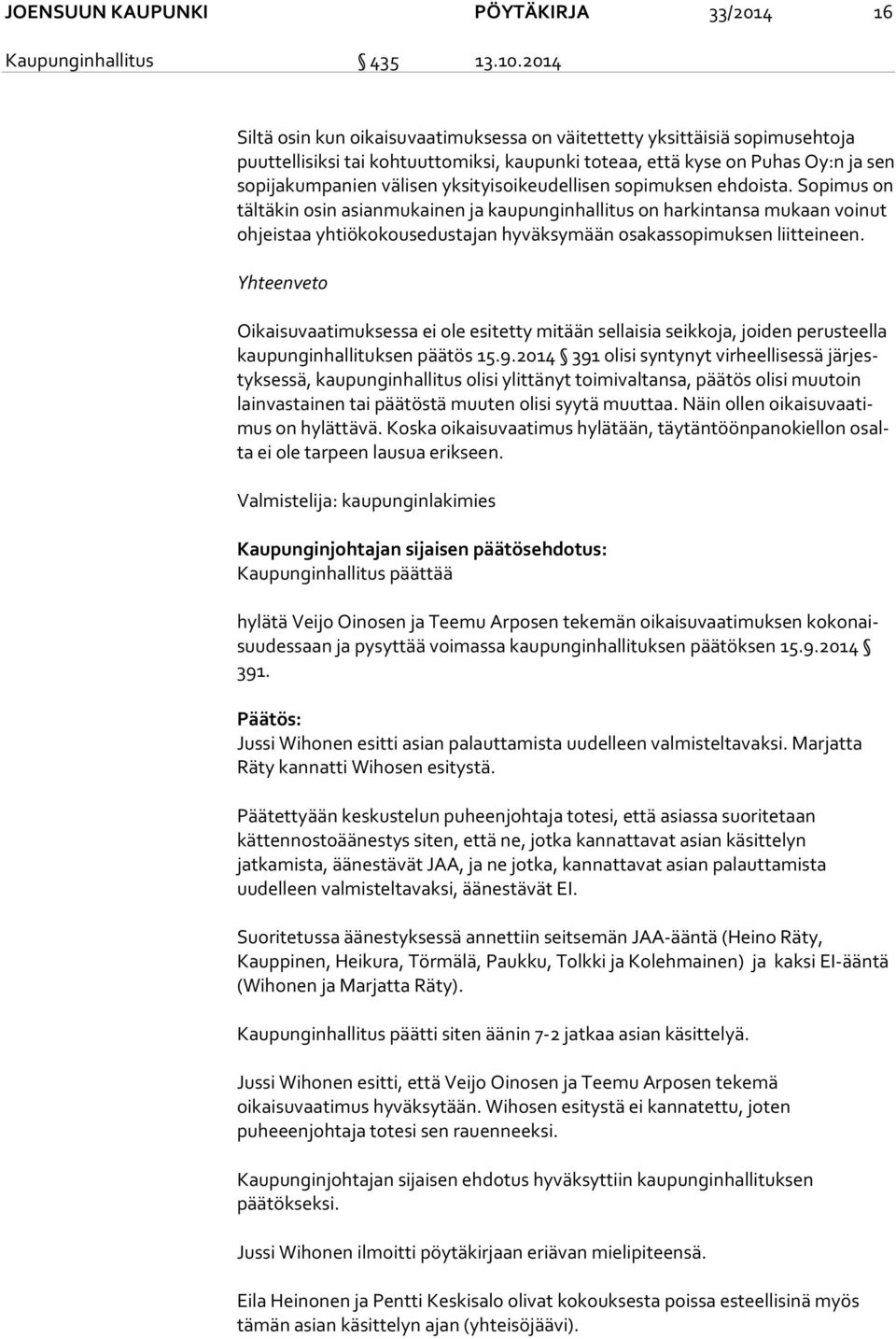 yksityisoikeudellisen sopimuksen ehdoista.
