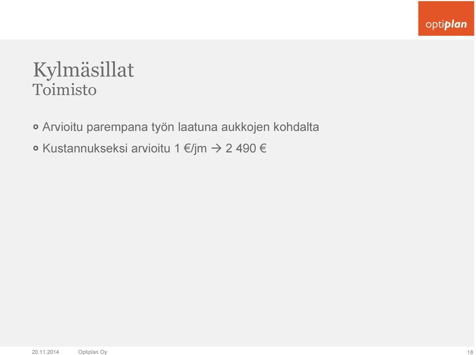 kohdalta Kustannukseksi arvioitu