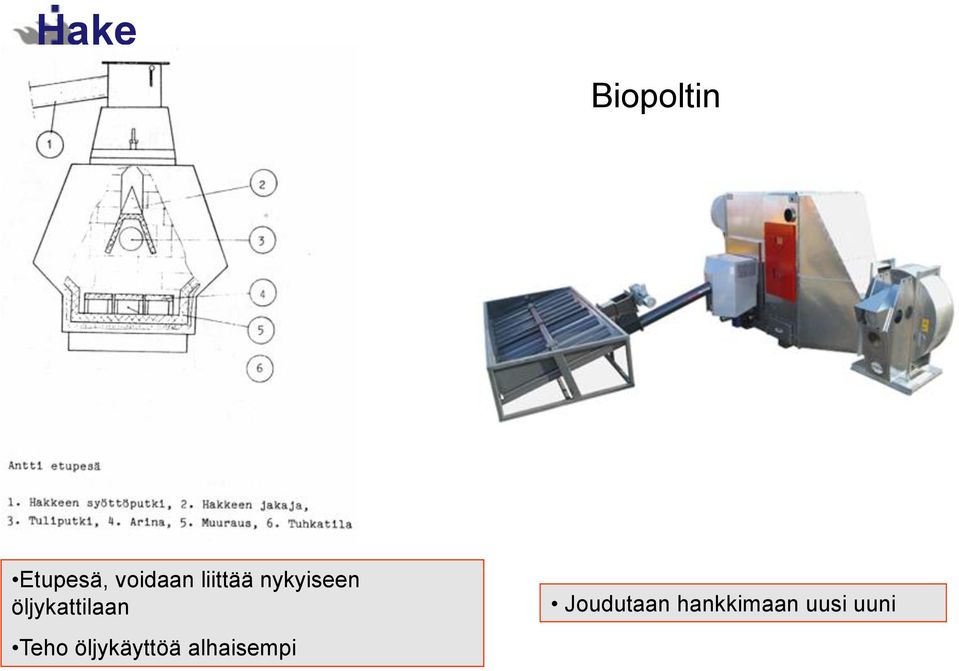 öljykattilaan Joudutaan