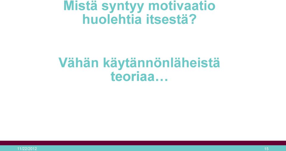 itsestä?