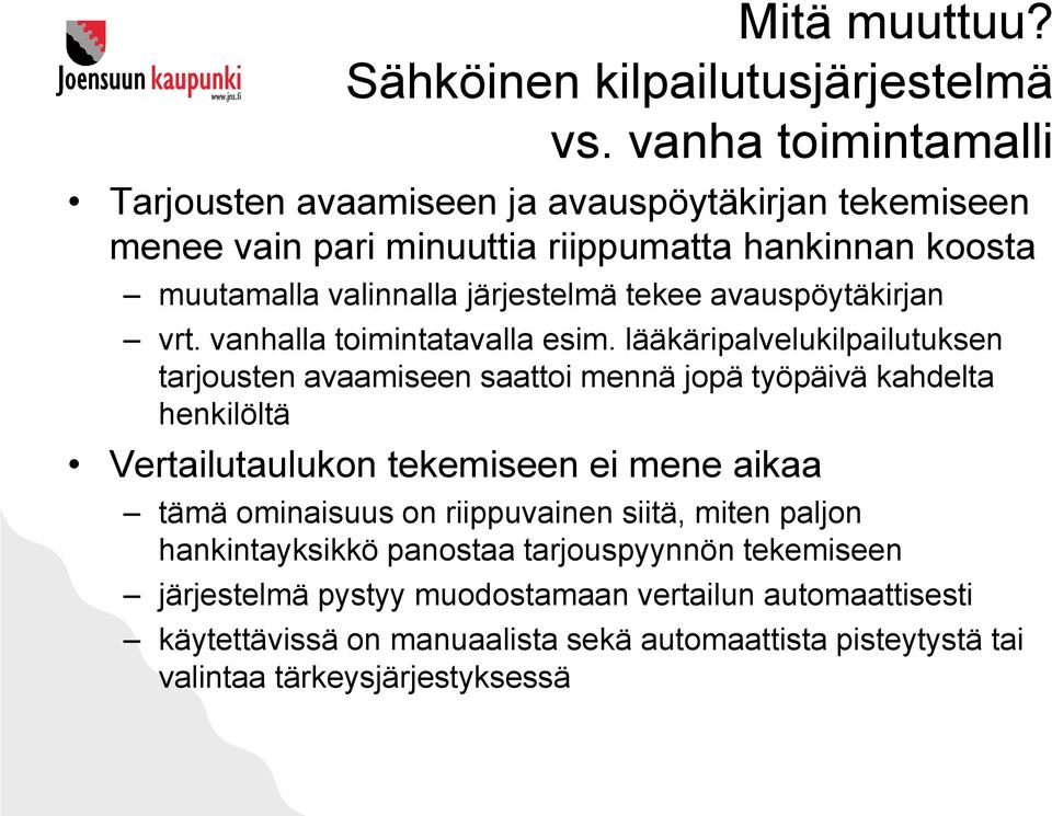 tekee avauspöytäkirjan vrt. vanhalla toimintatavalla esim.