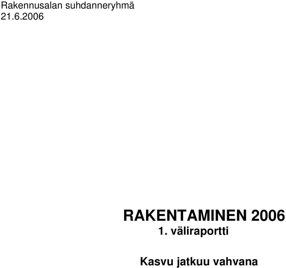 26 RAKENTAMINEN 26 1.