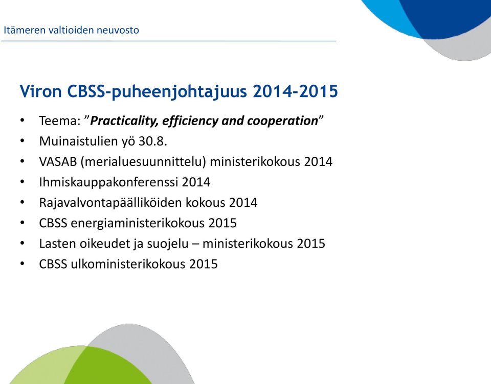 VASAB (merialuesuunnittelu) ministerikokous 2014 Ihmiskauppakonferenssi 2014