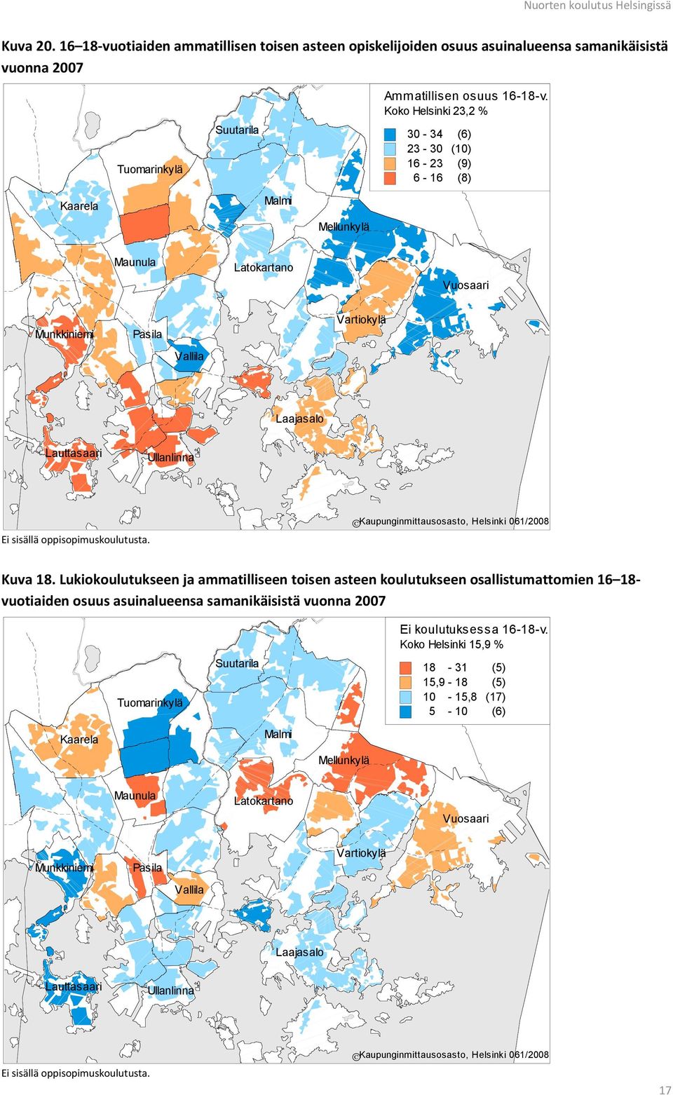 oppisopimuskoulutusta. ÓKaupunginmittausosasto, Helsinki 61/28 Kuva 18.