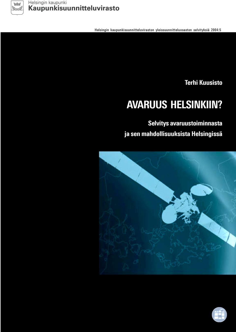 Terhi Kuusisto AVARUUS HELSINKIIN?