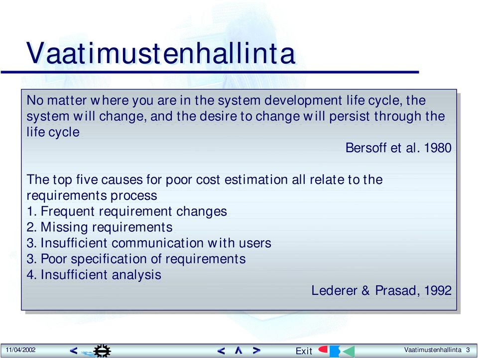 al. 980 The The top top five five causes for for poor poor cost cost estimation all all relate to to the the requirements process.