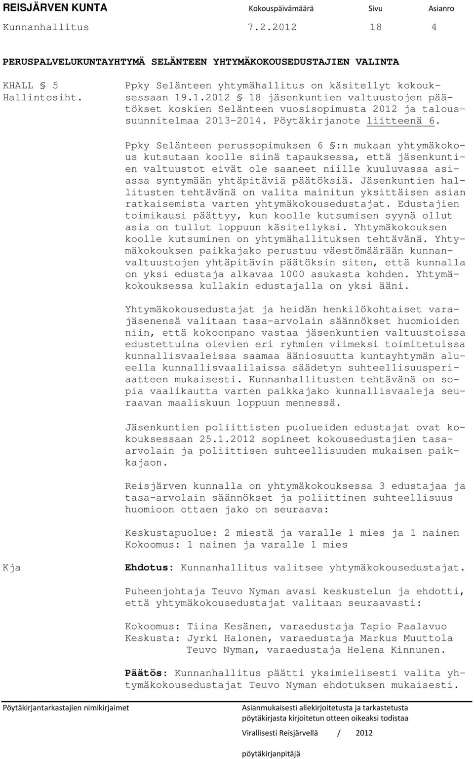 Pöytäkirjanote liitteenä 6.