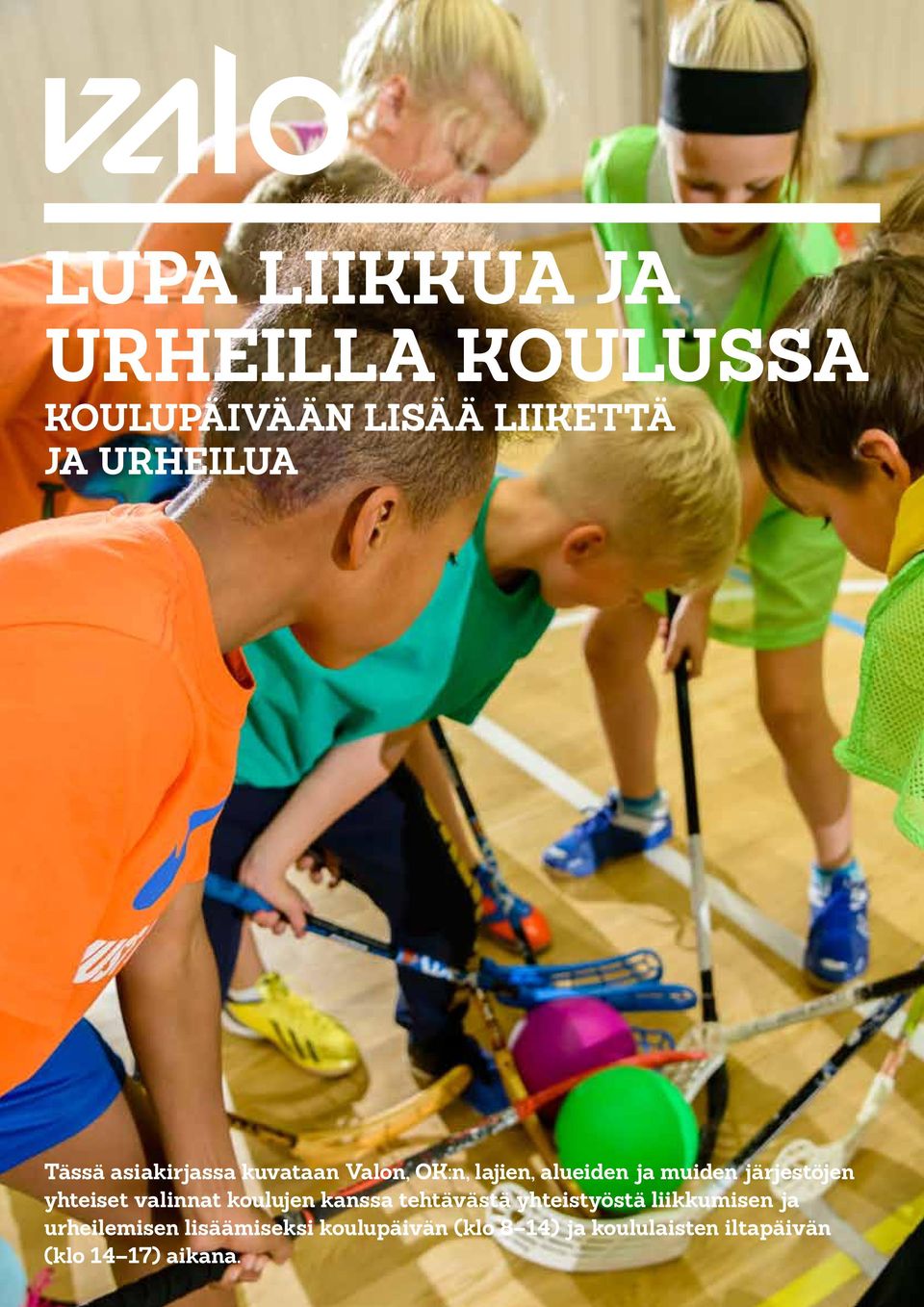 yhteiset valinnat koulujen kanssa tehtävästä yhteistyöstä liikkumisen ja
