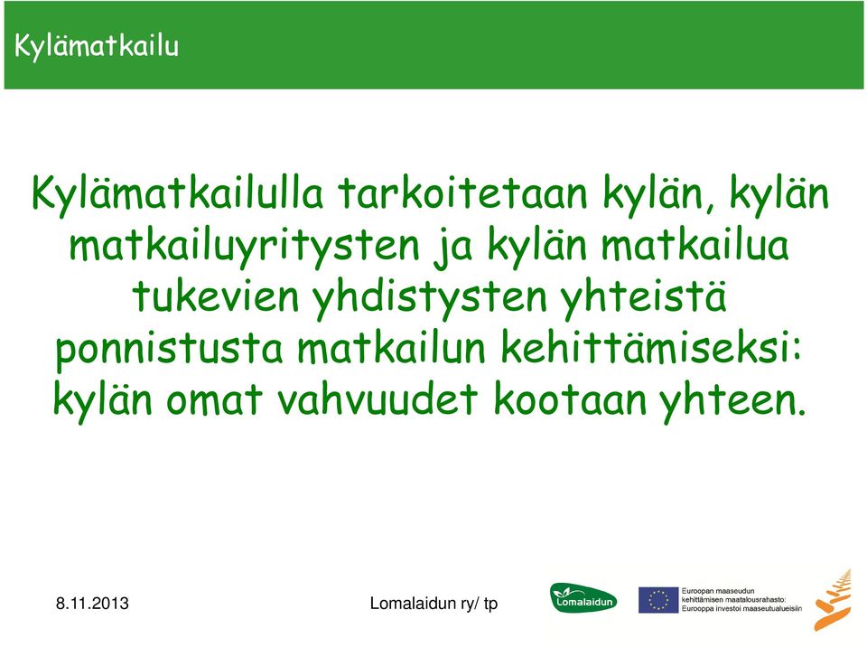 tukevien yhdistysten yhteistä ponnistusta