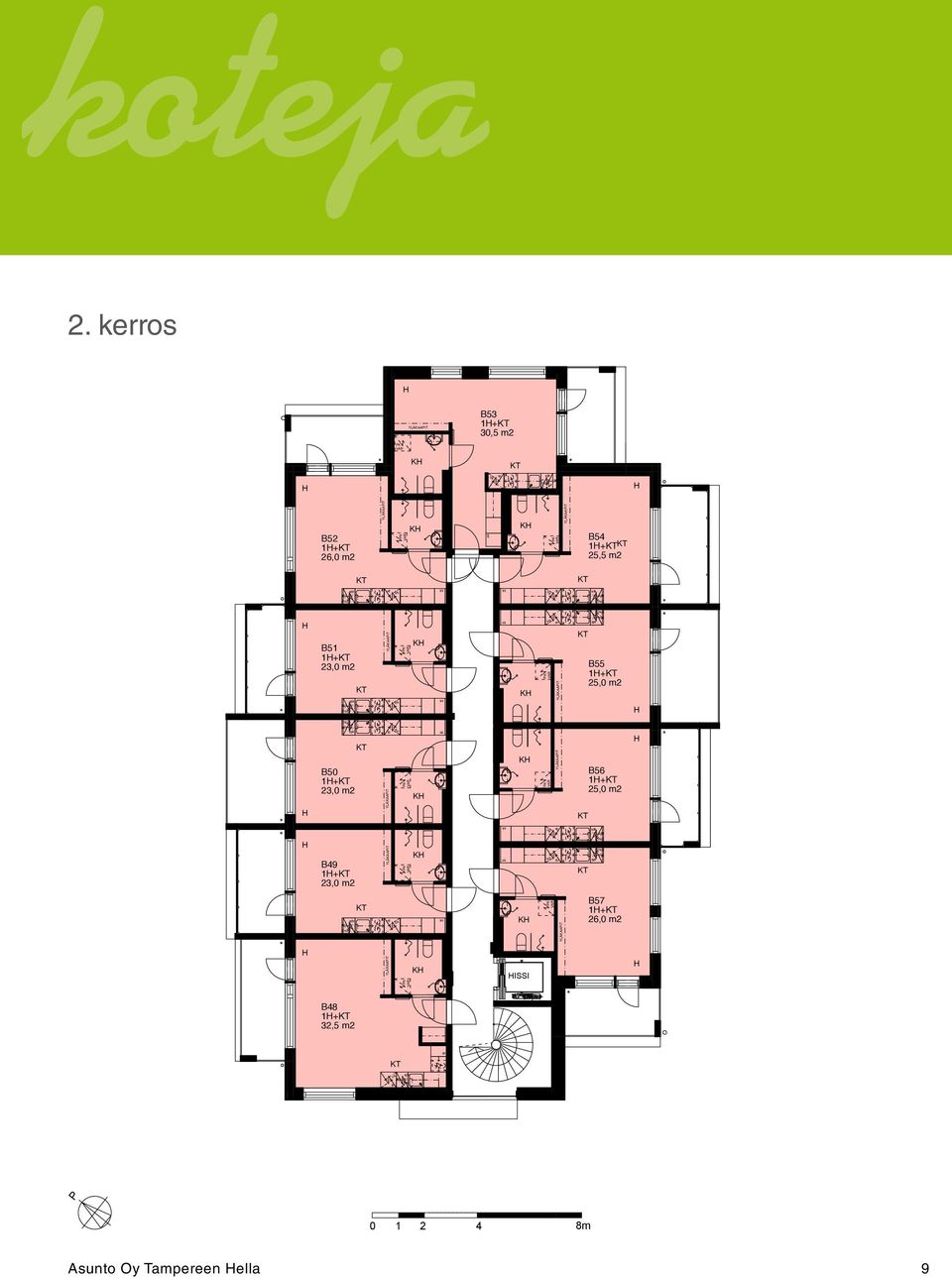 B53 1+ 30,5 m2 B54 1+ 25,5 m2 YLÄKAAIT B49 1+ ISSI B51 B55 1+ 1+ B56 1+ B50 1+ YLÄKAAIT YLÄKAAIT B51 1+ B55 23,01+ m2 B56 B50 1+ 1+