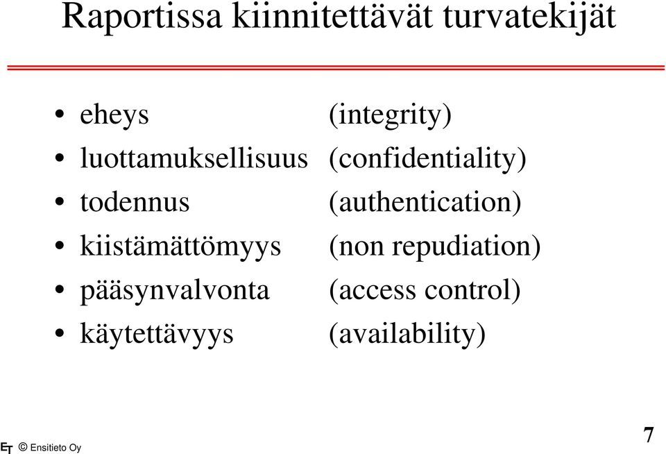 todennus (authentication) kiistämättömyys (non