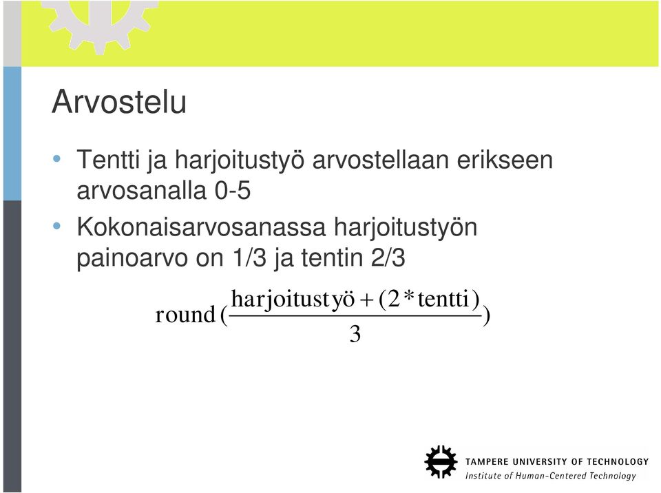 Kokonaisarvosanassa harjoitustyön