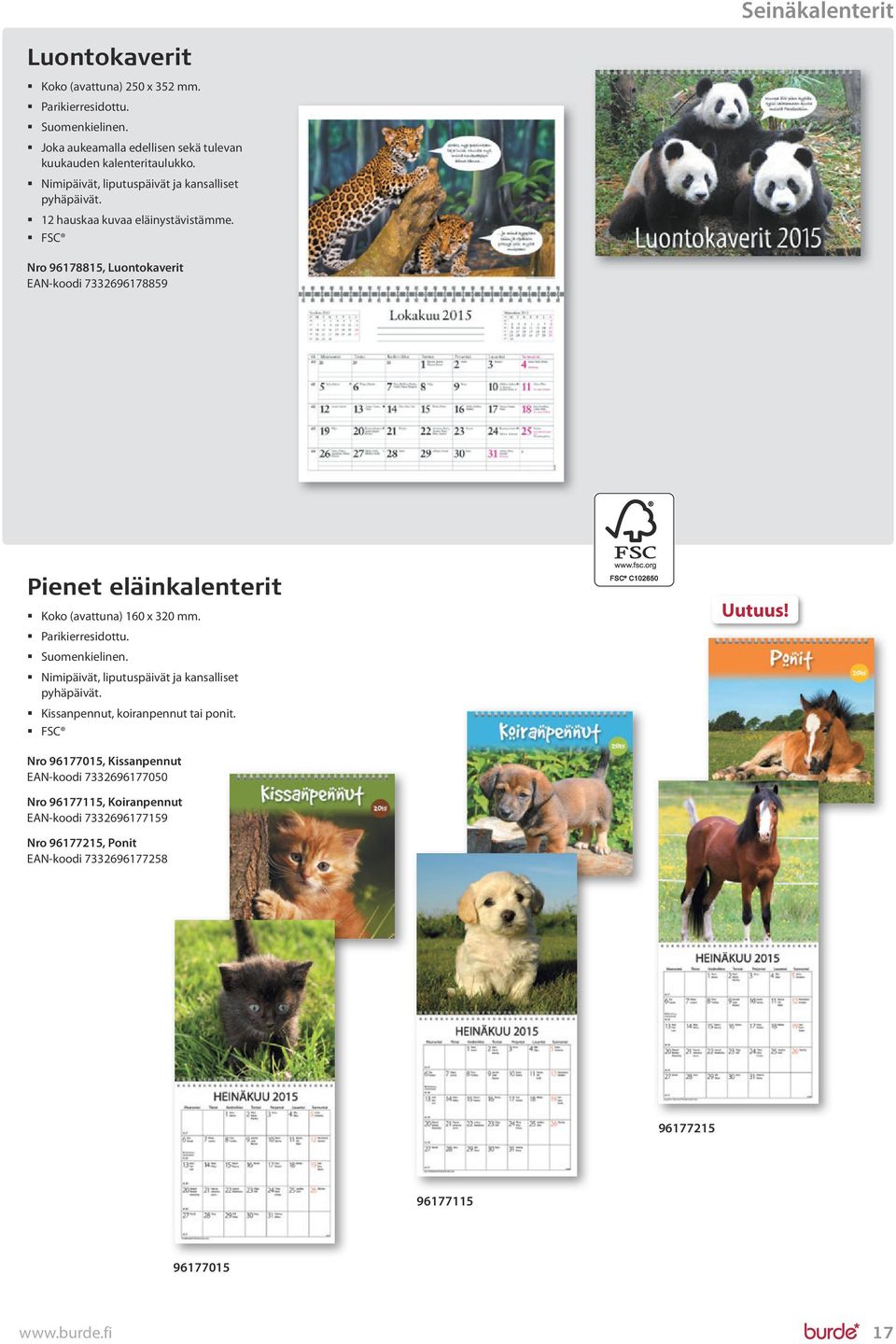Nro 96178815, Luontokaverit EAN-koodi 7332696178859 Pienet eläinkalenterit Koko (avattuna) 160 x 320 mm.
