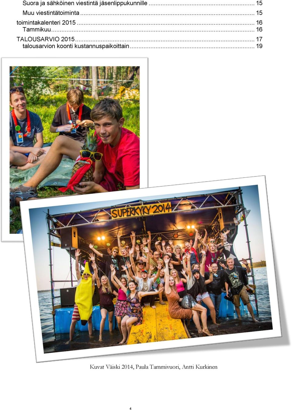 .. 16 Tammikuu... 16 TALOUSARVIO 2015.