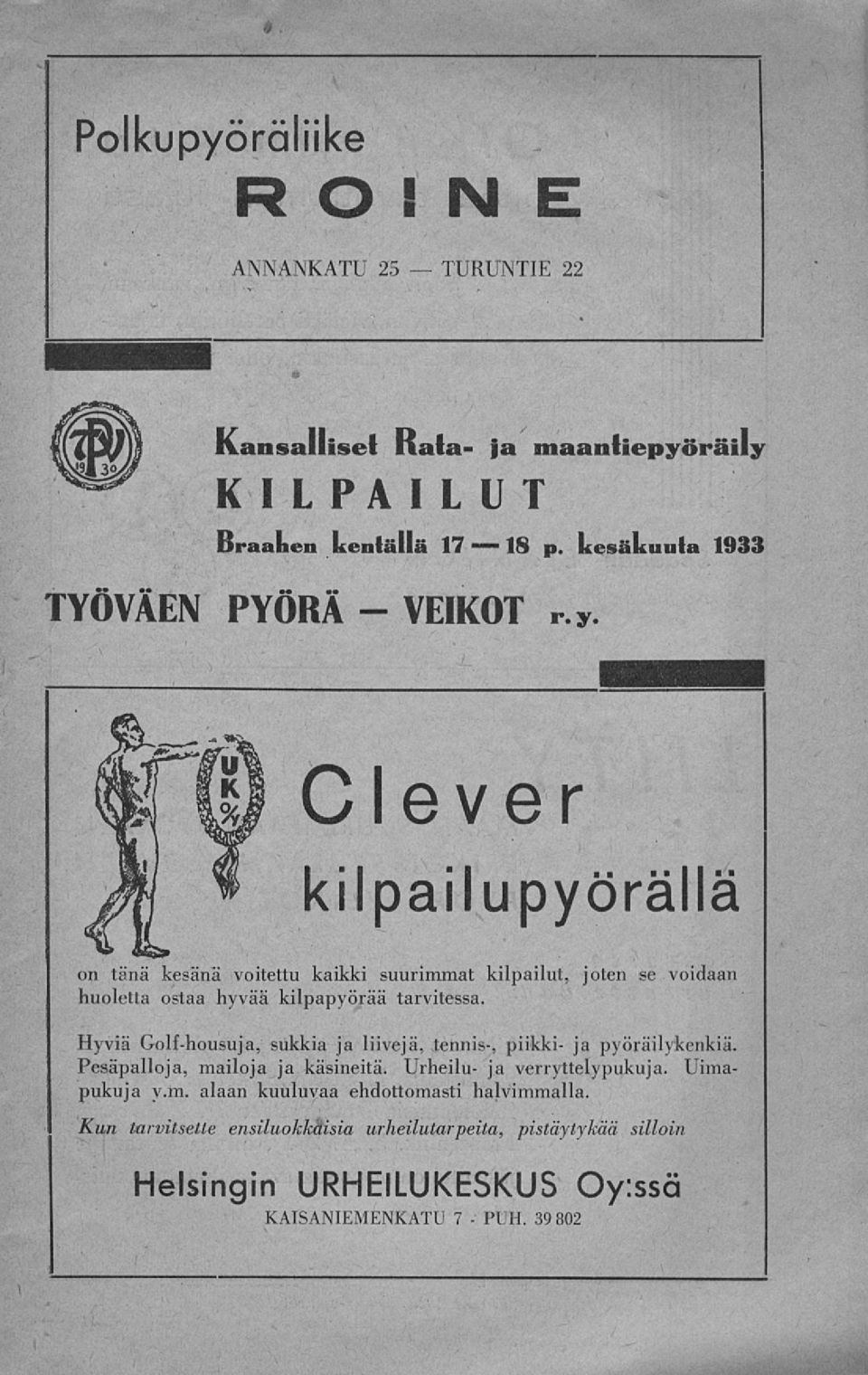 Clever kilpailupyörällä on tänä kesänä voitettu kaikki suurimmat kilpailut, joten se voidaan huoletta ostaa hyvää kilpapyörää tarvitessa.