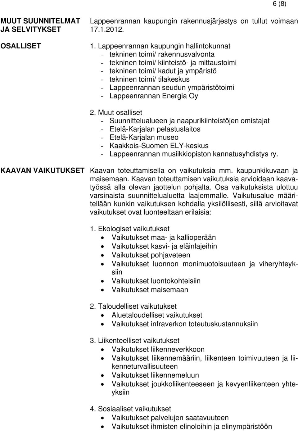 Lappeenrannan seudun ympäristötoimi - Lappeenrannan Energia Oy.