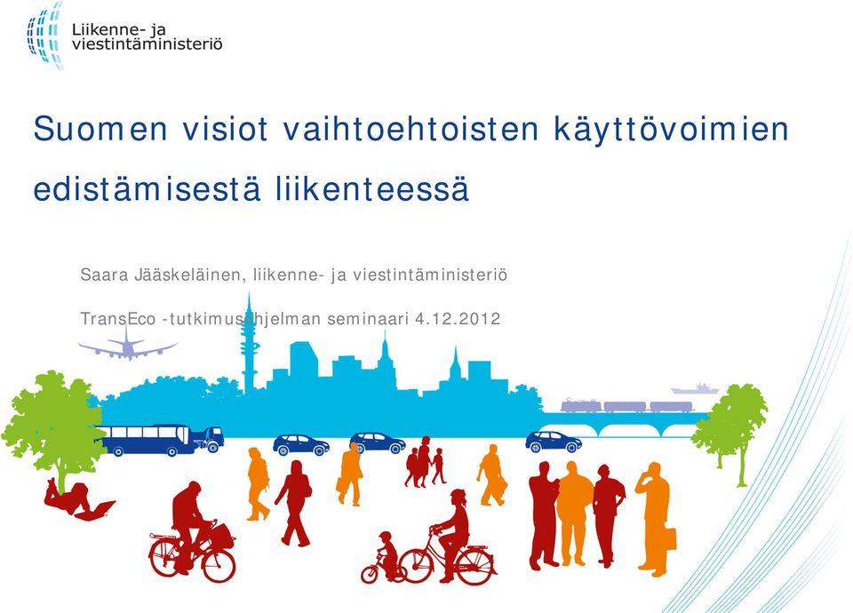 liikenteessä Saara Jääskeläinen,