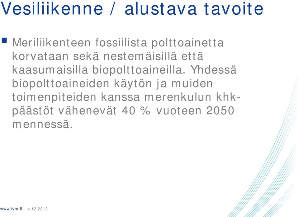 biopolttoaineilla.