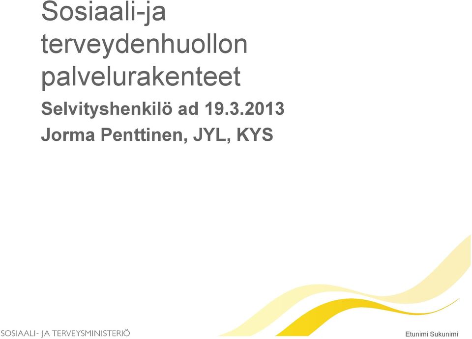 Selvityshenkilö ad 19.3.