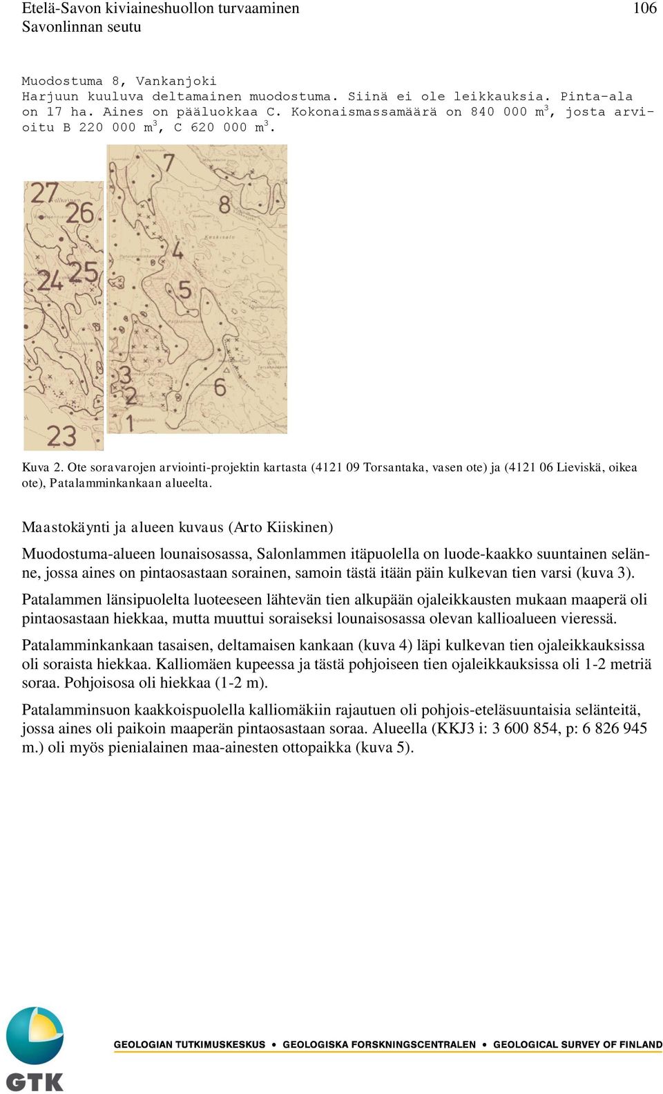 Ote soravarojen arviointi-projektin kartasta (4121 09 Torsantaka, vasen ote) ja (4121 06 Lieviskä, oikea ote), Patalamminkankaan alueelta.