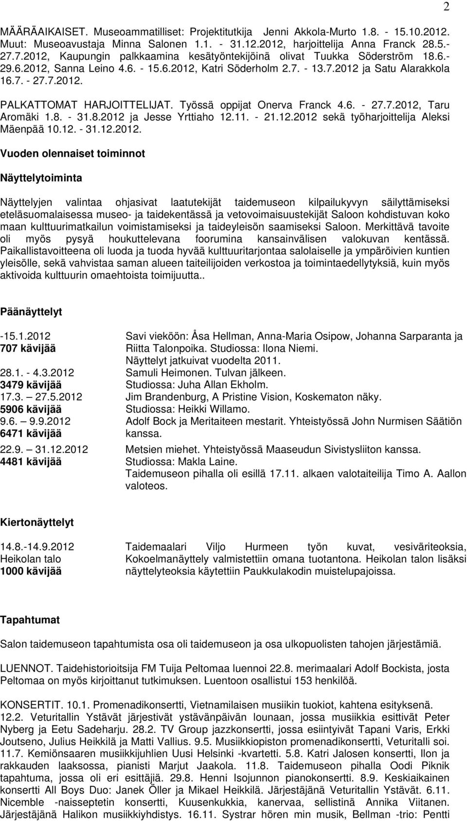 Työssä oppijat Onerva Franck 4.6. - 27.7.2012,