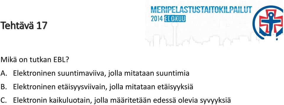 B. Elektroninen etäisyysviivain, jolla mitataan