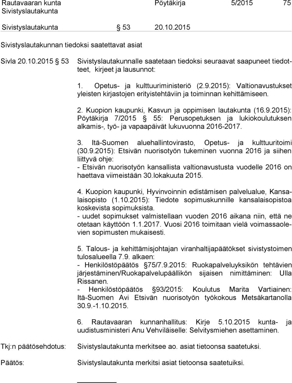 3. Itä-Suomen aluehallintovirasto, Opetus- ja kulttuuritoimi (30.9.