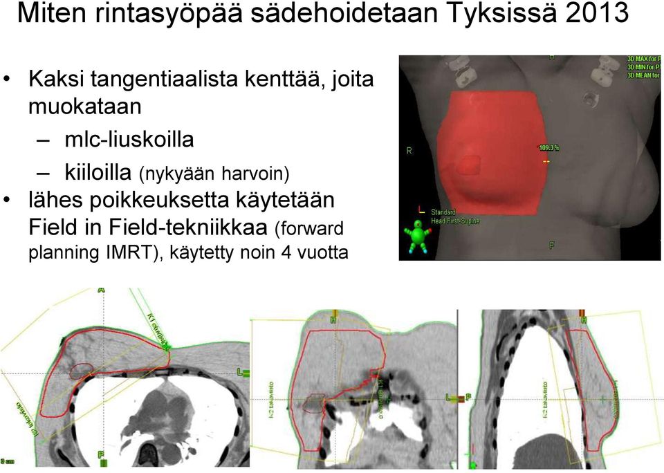 kiiloilla (nykyään harvoin) lähes poikkeuksetta käytetään