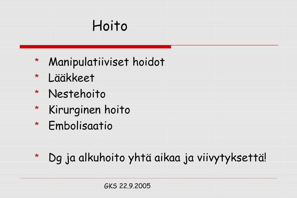 hoito Embolisaatio Dg ja