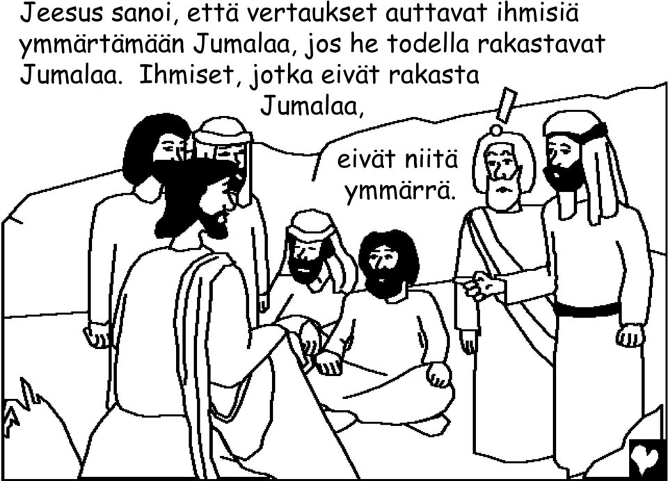 todella rakastavat Jumalaa.