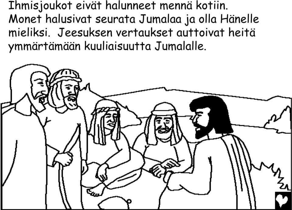 Hänelle mieliksi.