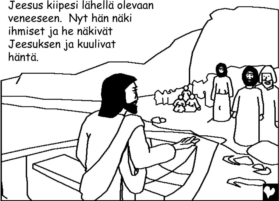 Nyt hän näki ihmiset ja he