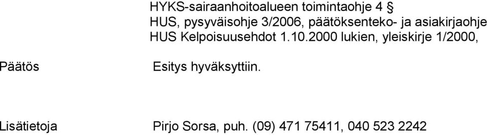 1.10.2000 lukien, yleiskirje 1/2000, Päätös Esitys