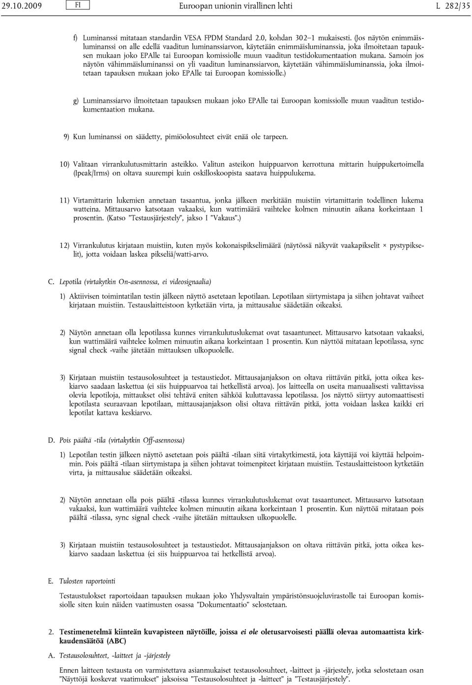 testidokumentaation mukana.