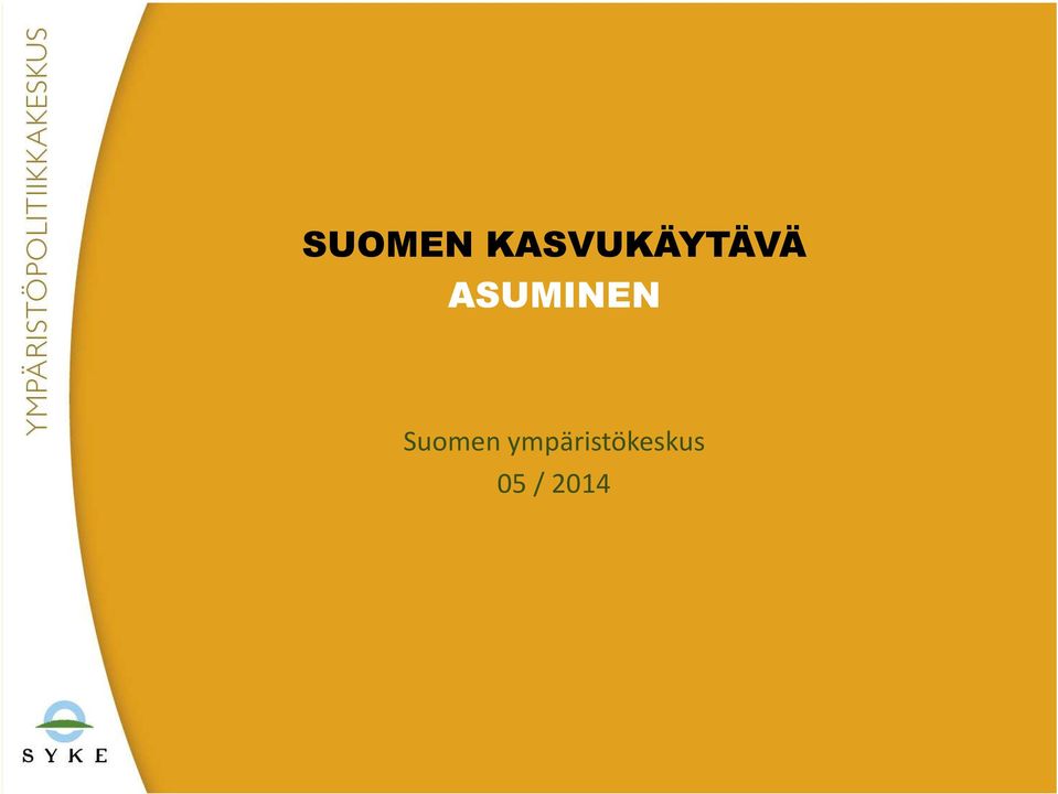 ASUMINEN Suomen