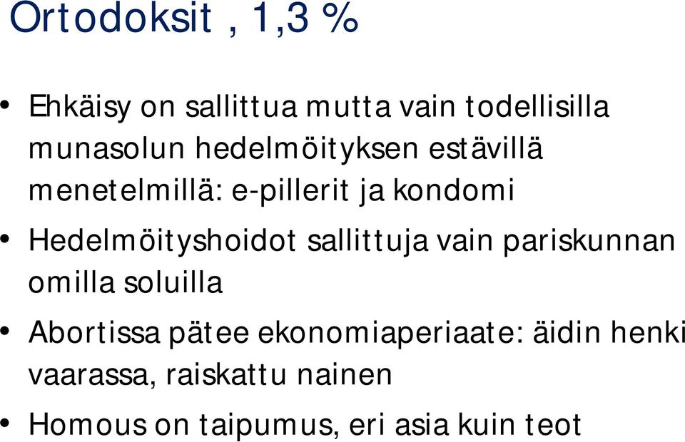 Hedelmöityshoidot sallittuja vain pariskunnan omilla soluilla Abortissa