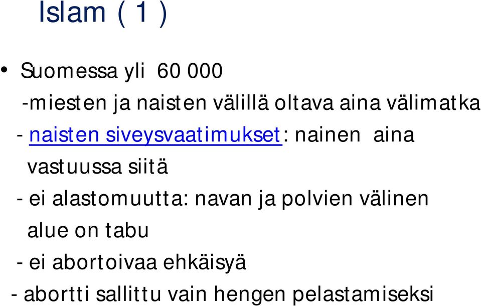 siitä - ei alastomuutta: navan ja polvien välinen alue on tabu -