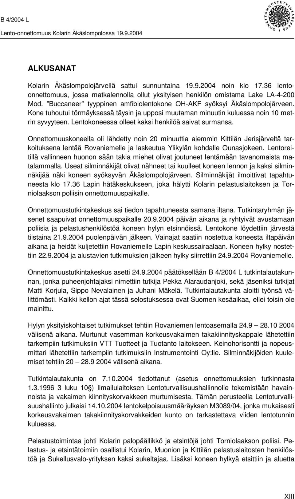 Lentokoneessa olleet kaksi henkilöä saivat surmansa.