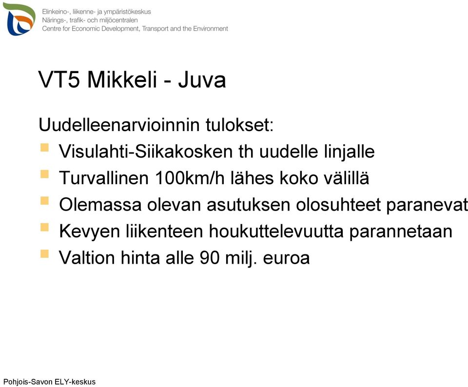 Olemassa olevan asutuksen olosuhteet paranevat Kevyen