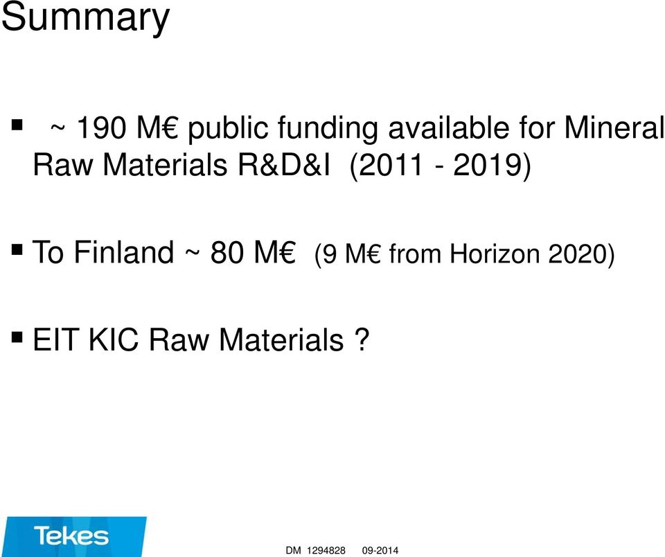 Materials R&D&I (2011-2019) To Finland ~