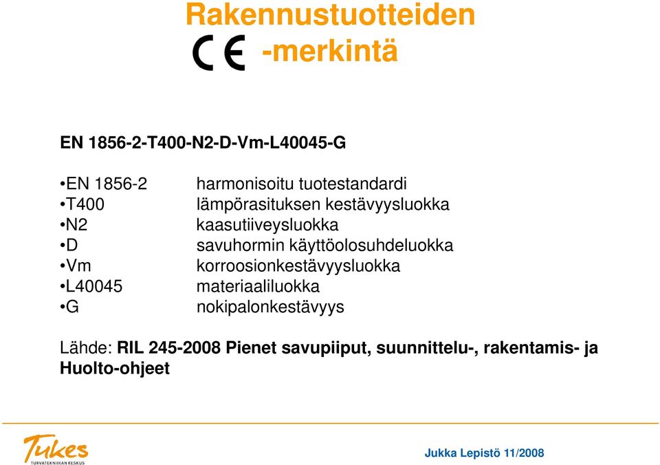 käyttöolosuhdeluokka korroosionkestävyysluokka materiaaliluokka