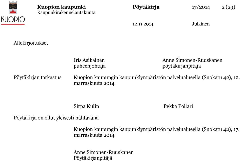 tarkastus Kuopion kaupungin kaupunkiympäristön palvelualueella (Suokatu 42), 12.