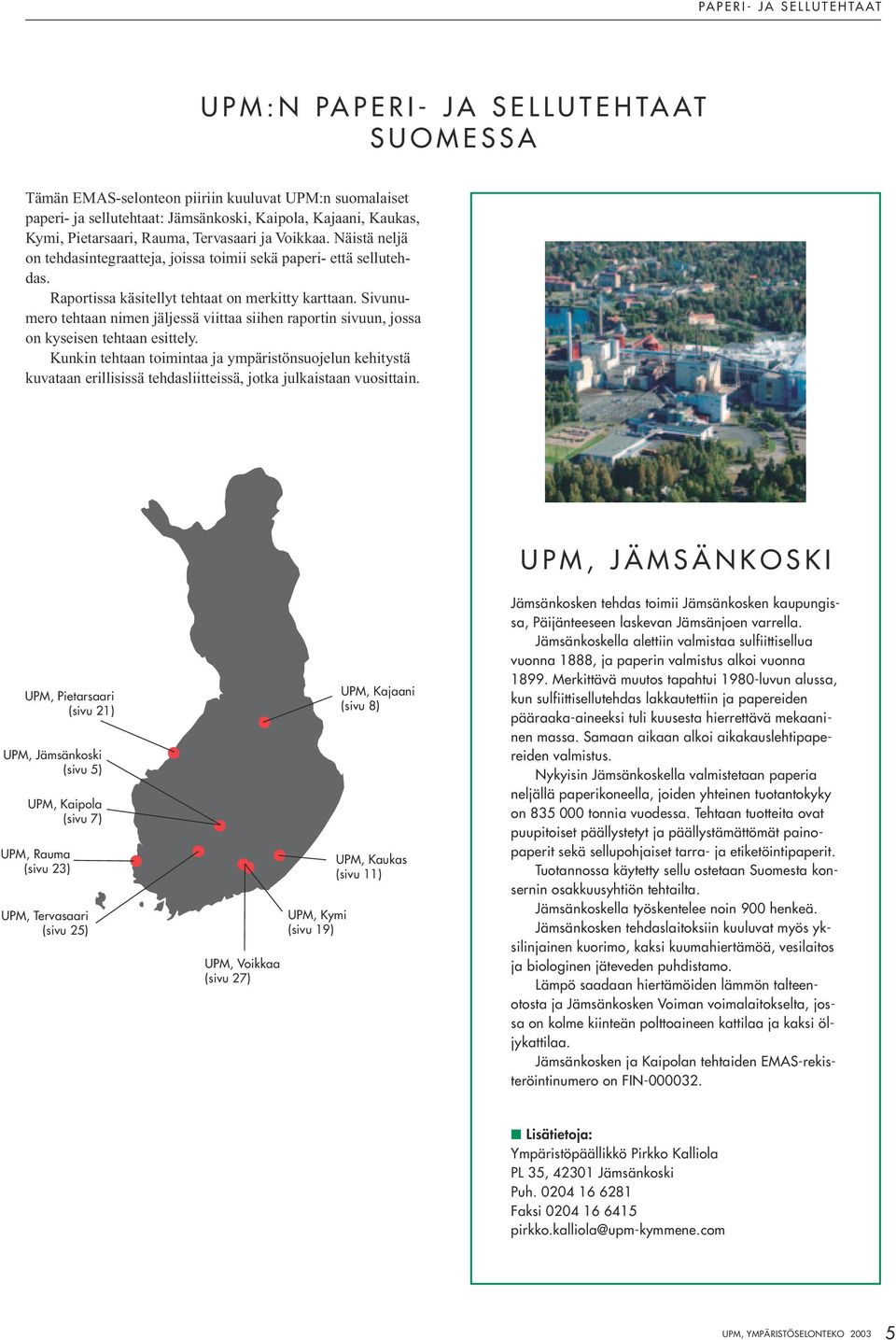 Sivunumero tehtaan nimen jäljessä viittaa siihen raportin sivuun, jossa on kyseisen tehtaan esittely.