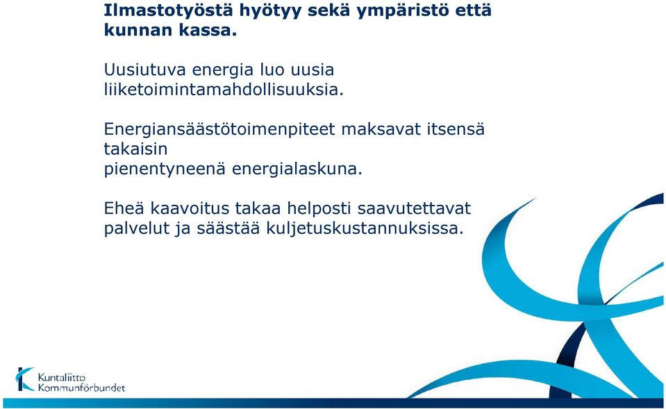 Energiansäästötoimenpiteet maksavat itsensä takaisin pienentyneenä