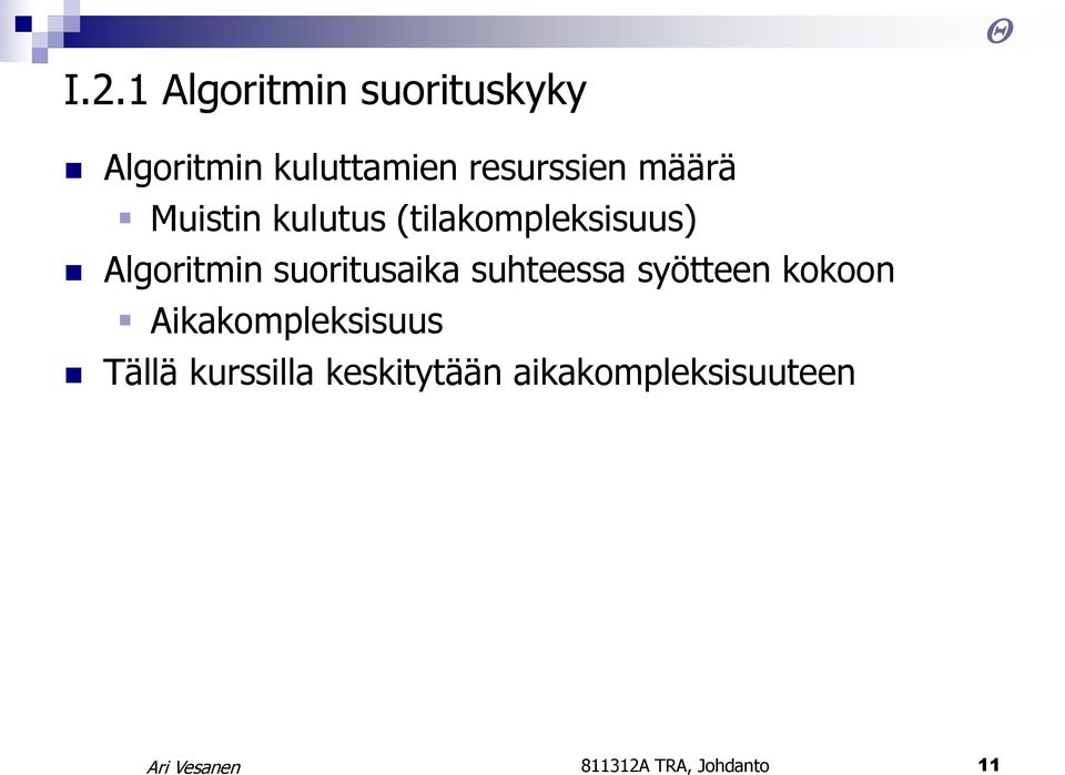 Algoritmin suoritusaika suhteessa syötteen kokoon